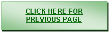 Text Box: CLICK HERE FOR
PREVIOUS PAGE